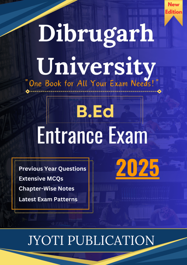 Dibrugarh University B.Ed Entrance Exam 2025 Preparation Book β Complete Study Guide with Free Subject-Specific Book. Best B.Ed Entrance Exam Book for Dibrugarh University.