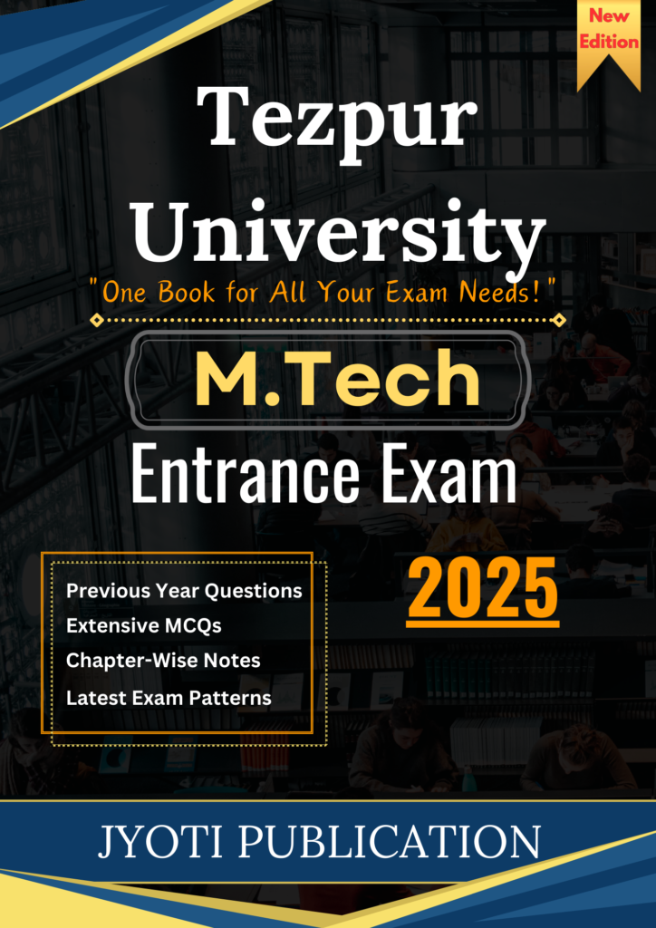 Best Book for Tezpur University M.Tech Entrance Exam 2025 – Comprehensive Study Guide with Free Subject-Specific Book