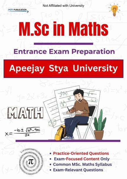 Apeejay Stya University - M.Sc in Maths Entrance Exam Preparation Guide