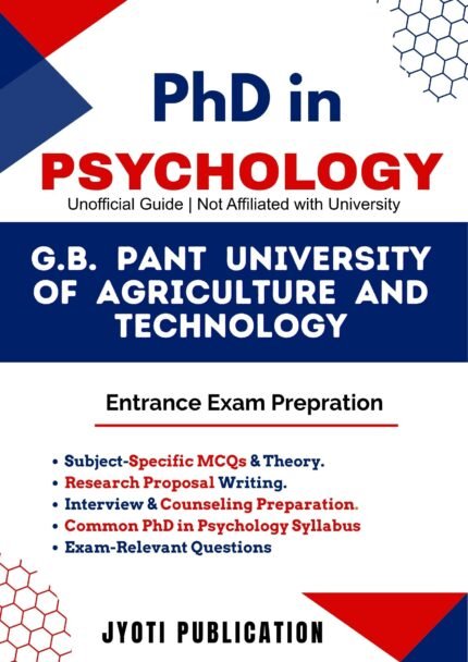 G.B. Pant University of Agriculture and Technology - PhD in Psychology Entrance Exam Preparation Guide
