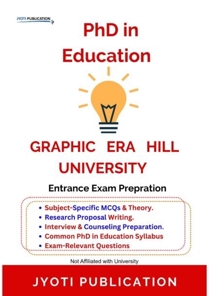 Graphic Era Hill University Formerly Graphic Era Parvatiya Vishwavidyalaya - PhD in Education Entrance Entrance Exam Preparation Guide