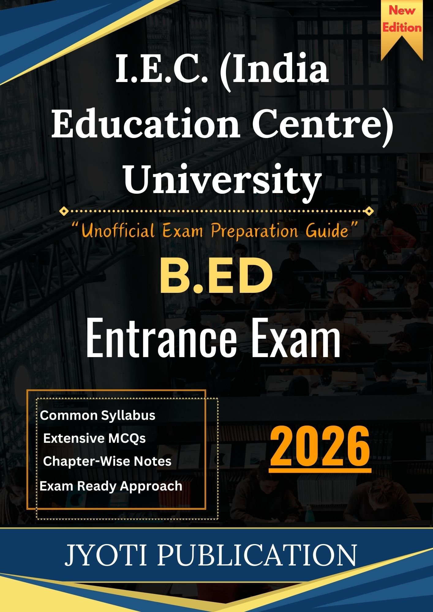 I.E.C. (India Education Centre) University B.Ed Entrance Exam Book