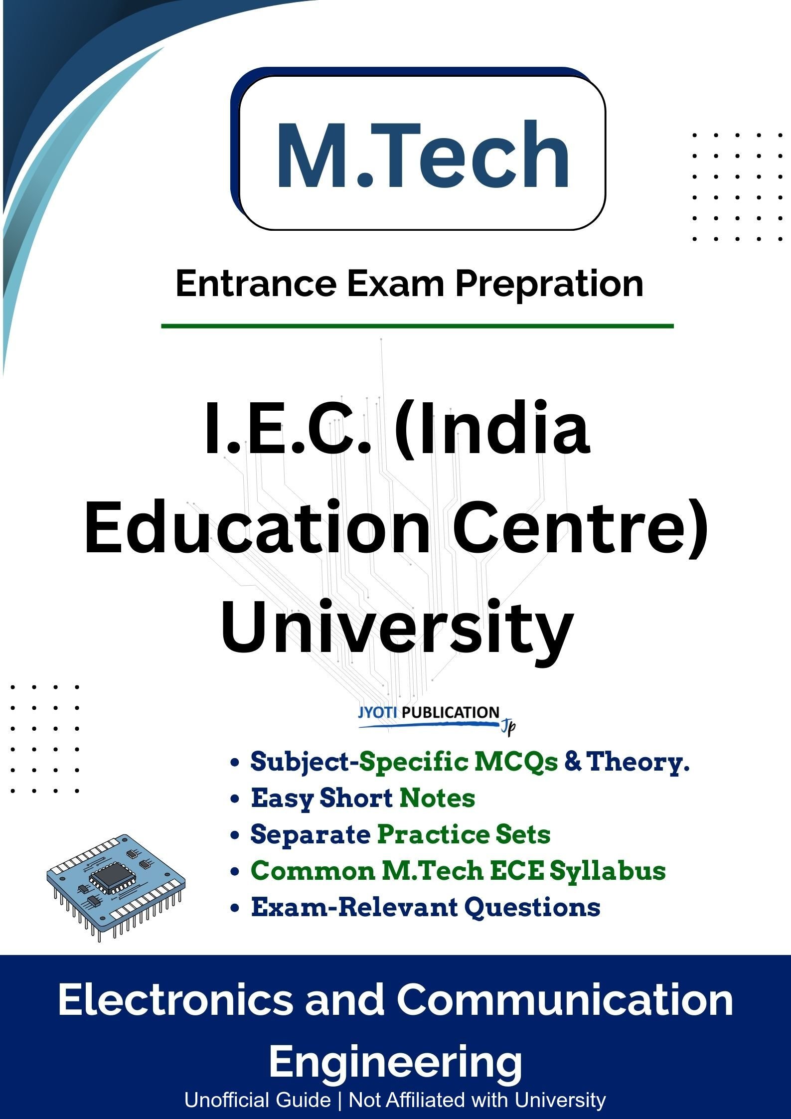 I.E.C. (India Education Centre) University M.Tech in Electronics & Communication Engineering Entrance Exam Book