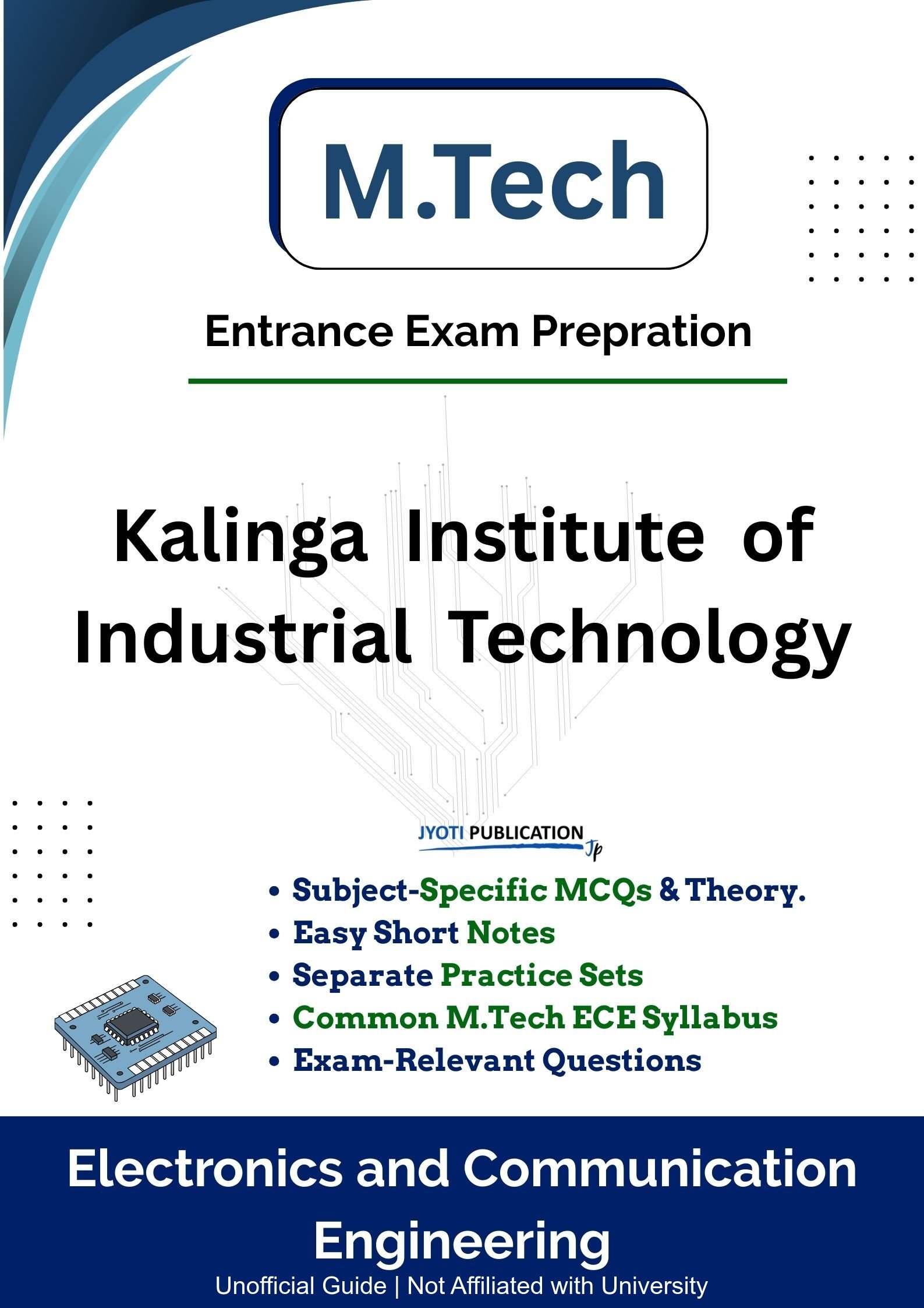 Kalinga Institute of Industrial TechNology M.Tech in Electronics & Communication Engineering Entrance Exam Book