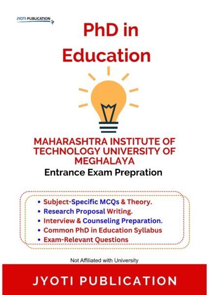 Maharashtra Institute of Technology University of Meghalaya - PhD in Education Entrance Entrance Exam Preparation Guide