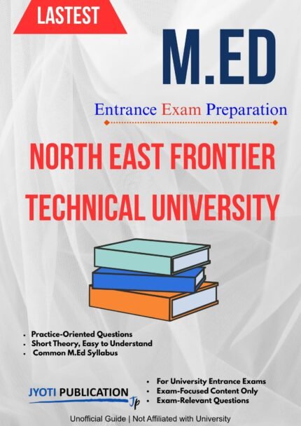North East Frontier Technical University   - M.Ed Entrance Exam Preparation Guide