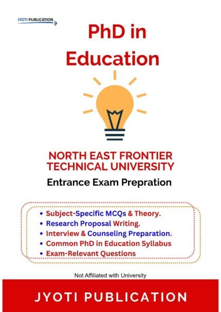 North East Frontier Technical University - PhD in Education Entrance Entrance Exam Preparation Guide