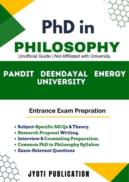 Pandit Deendayal Energy University Formerly Pandit Deendayal Petroleum University - PhD in Philosophy Entrance Exam Preparation Guide
