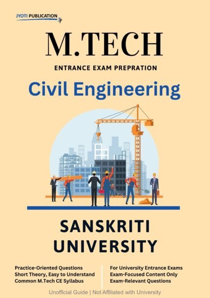 Sanskriti University - M.Tech in Civil Engineering Entrance Exam Preparation Guide