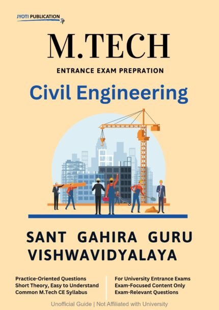 Sant Gahira Guru Vishwavidyalaya - M.Tech in Civil Engineering Entrance Exam Preparation Guide