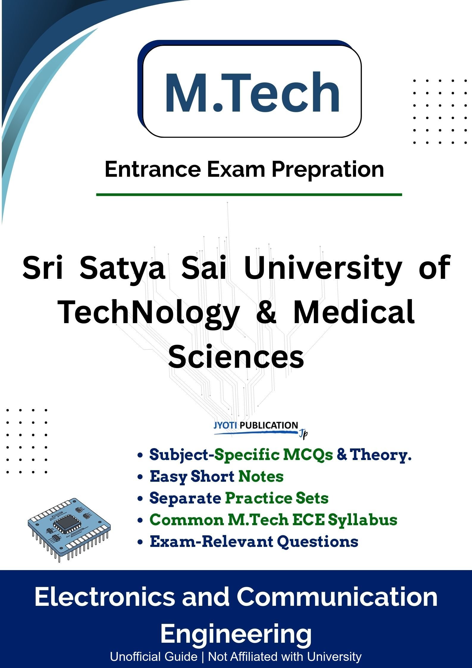 Sri Satya Sai University of TechNology & Medical Sciences M.Tech in Electronics & Communication Engineering Entrance Exam Book