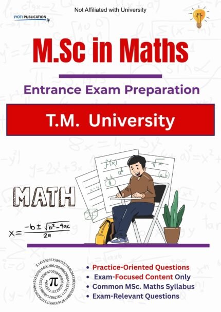 T.M. University - M.Sc in Maths Entrance Exam Preparation Guide