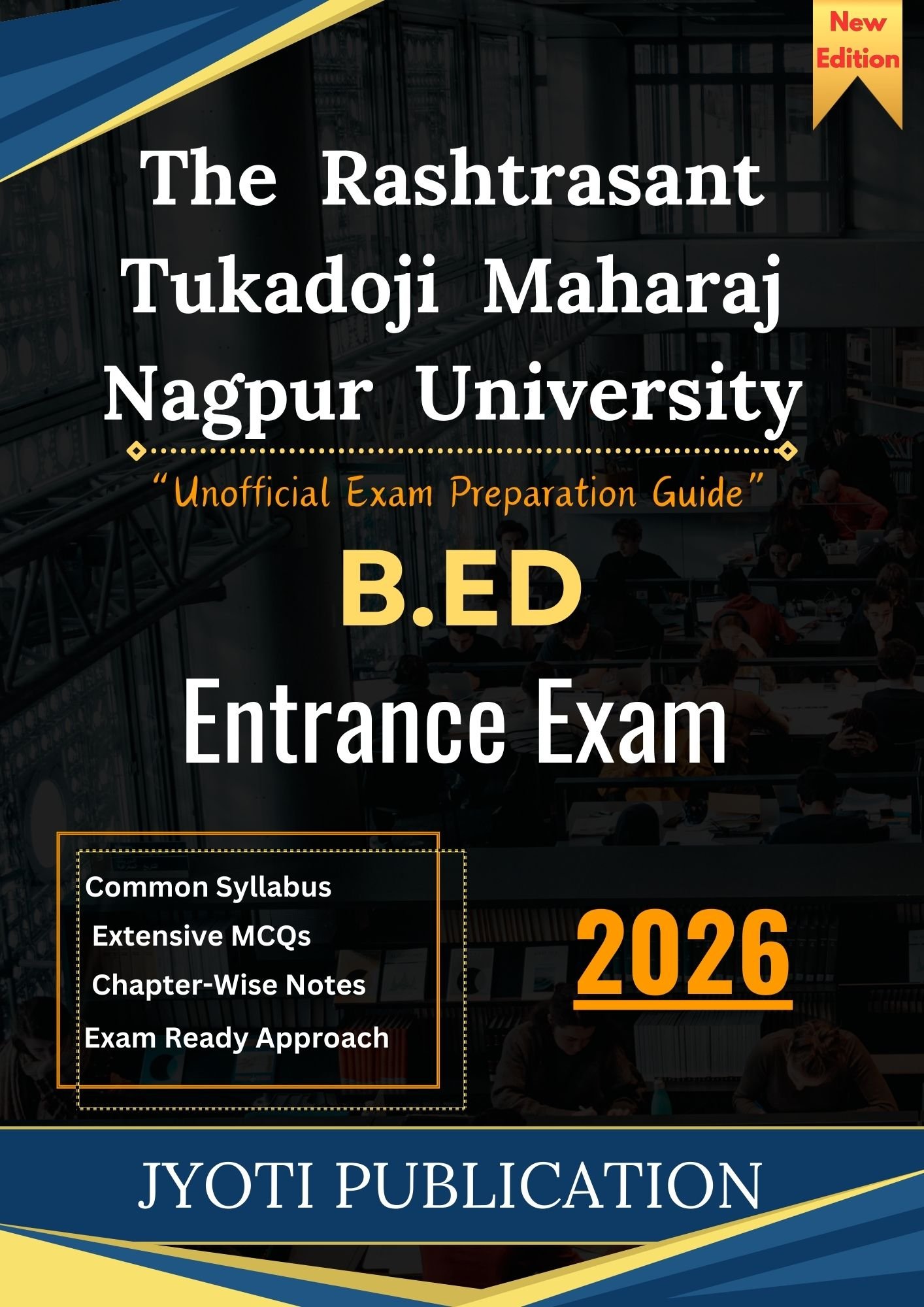 The Rashtrasant Tukadoji Maharaj Nagpur University B.Ed Entrance Exam Book