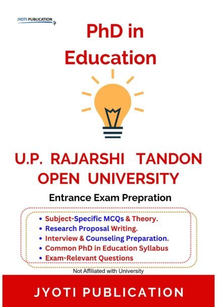 U.P. Rajarshi Tandon Open University - PhD in Education Entrance Entrance Exam Preparation Guide